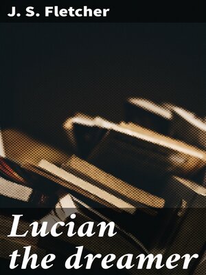 cover image of Lucian the dreamer